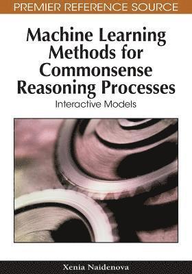 bokomslag Machine Learning Methods for Commonsense Reasoning Processes: Interactive Models