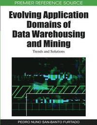 bokomslag Evolving Application Domains of Data Warehousing and Mining