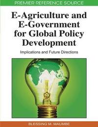 bokomslag E-Agriculture and E-Government for Global Policy Development: Implications and Future Directions