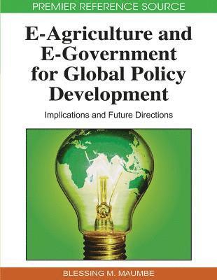 bokomslag E-Agriculture and E-Government for Global Policy Development: Implications and Future Directions