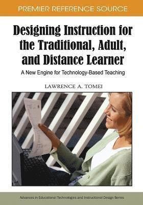 bokomslag Designing Instruction for the Traditional, Adult, and Distance Learner