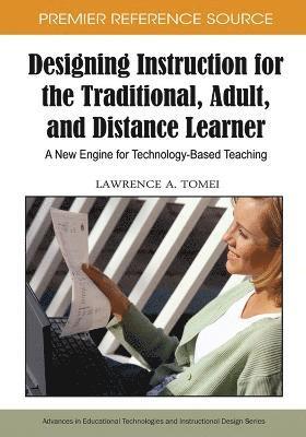 Designing Instruction for the Traditional, Adult, and Distance Learner