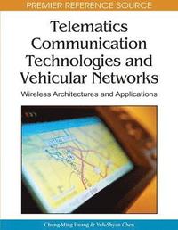 bokomslag Telematics Communication Technologies and Vehicular Networks: Wireless Architectures and Applications
