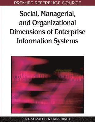 Maria Manuela Cruz-Cunha - Social, Managerial, and Organizational Dimensions of Enterprise Information Systems, Inbunden