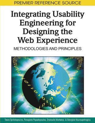 bokomslag Integrating Usability Engineering for Designing the Web Experience: Methodologies and Principles