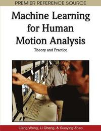 bokomslag Machine Learning for Human Motion Analysis: Theory and Practice