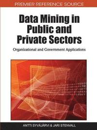 bokomslag Data Mining in Public and Private Sectors: Organizational and Government Applications