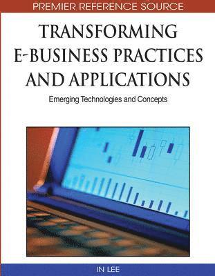 bokomslag Transforming E-Business Practices and Applications