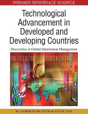 bokomslag Technological Advancement in Developed and Developing Countries: Discoveries in Global Information Management