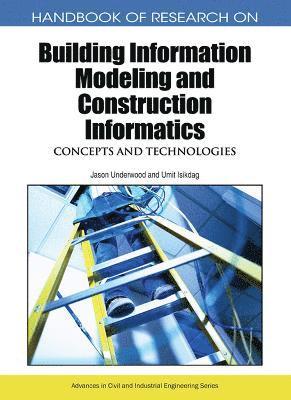 bokomslag Handbook of Research on Building Information Modeling and Construction Informatics: Concepts and Technologies