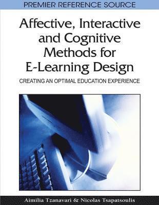 Aimilia Tzanavari, Nicolas Tsapatsoulis - Affective, Interactive, and Cognitive Methods for E-Learning Design, Inbunden