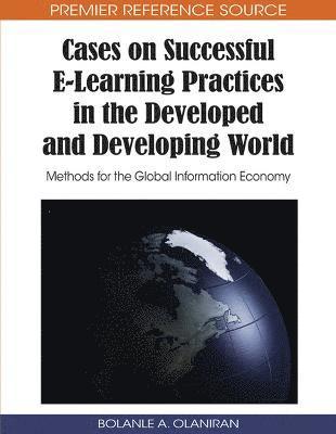 bokomslag Cases on Successful E-Learning Practices in the Developed and Developing World