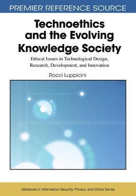 bokomslag Technoethics and the Evolving Knowledge Society: Ethical Issues in Technological Design, Research, Development, and Innovation