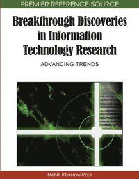 bokomslag Breakthrough Discoveries in Information Technology Research: Advancing Trends