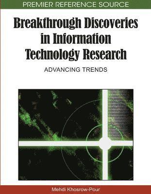 bokomslag Breakthrough Discoveries in Information Technology Research: Advancing Trends