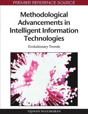 Methodological Advancements in Intelligent Information Technologies 1