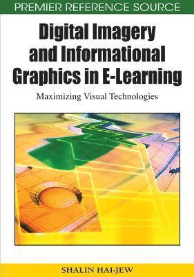 bokomslag Digital Imagery and Informational Graphics in E-Learning: Maximizing Visual Technologies
