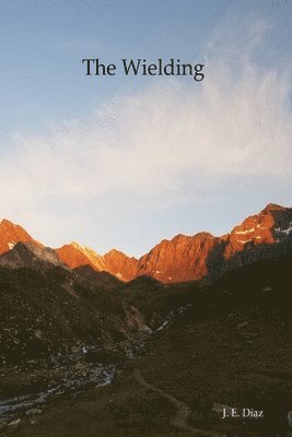 John Diaz - The Wielding, Häftad