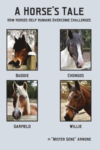 bokomslag Horse's Tale-How Horses Help Humans Overcome Challenges