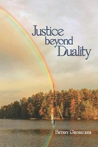 bokomslag Justice beyond Duality