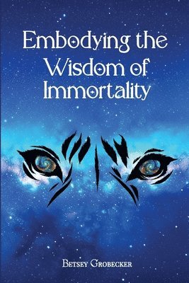 Embodying the Wisdom of Immortality 1