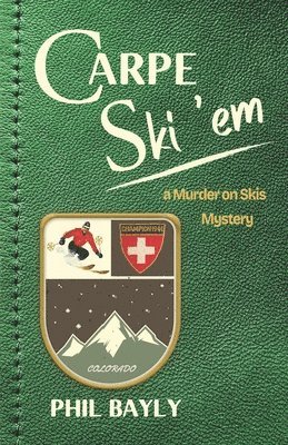 Phil Bayly - Carpe Ski 'em, Häftad