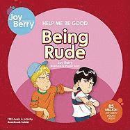 Help Me Be Good Being Rude