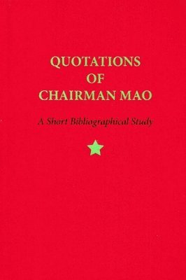 Quotations of Chairman Mao, 19642014  A Short Bibliographical Study 1