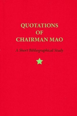Justin G. Schiller - Quotations of Chairman Mao, 1964–2014 – A Short Bibliographical Study, Häftad