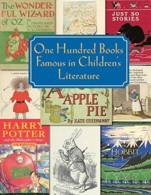 Chris Loker, Jill Shefrin, Justin G. Schiller, Brian W. Alderson, Jill Shefrin - One Hundred Books Famous in Children`s Literature, Häftad