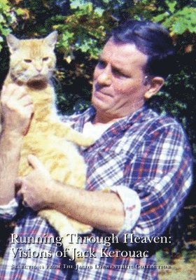 Running Through Heaven: Visions of Jack Kerouac