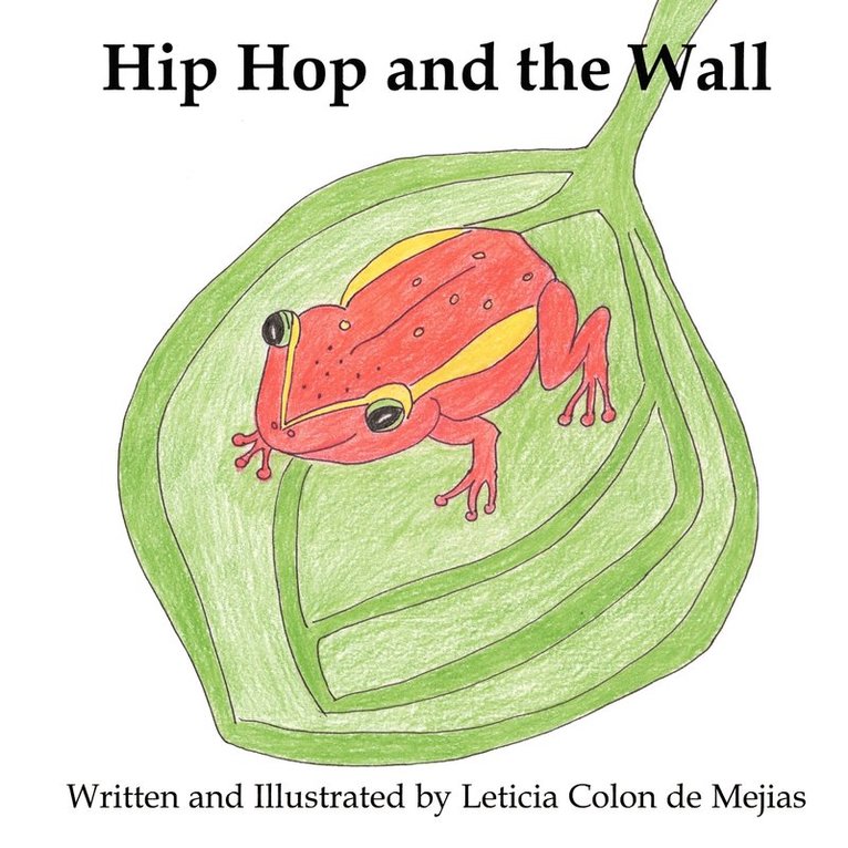 Leticia Colon de Mejias, Leticia Colon De Mejias - Hip Hop and the Wall, Häftad