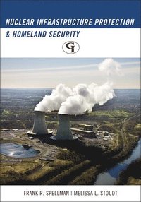 bokomslag Nuclear Infrastructure Protection and Homeland Security