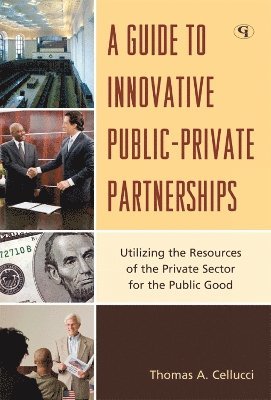 bokomslag A Guide to Innovative Public-Private Partnerships