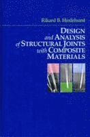Rikard B. Heselhurst - Design and Analysis of Structural Joints with Composite Materials, Inbunden