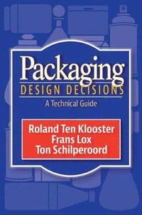 bokomslag Packaging Design Decisions: A Technical Guide