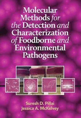 Molecular Methods for the Detection and Characterization of Foodborne and Environmental Pathogens 1