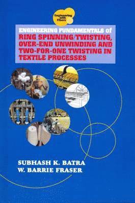 Engineering Fundamentals of Ring Spinning/Twisting, Over-end Unwinding and Two-for-One Twisting in Textile Processes