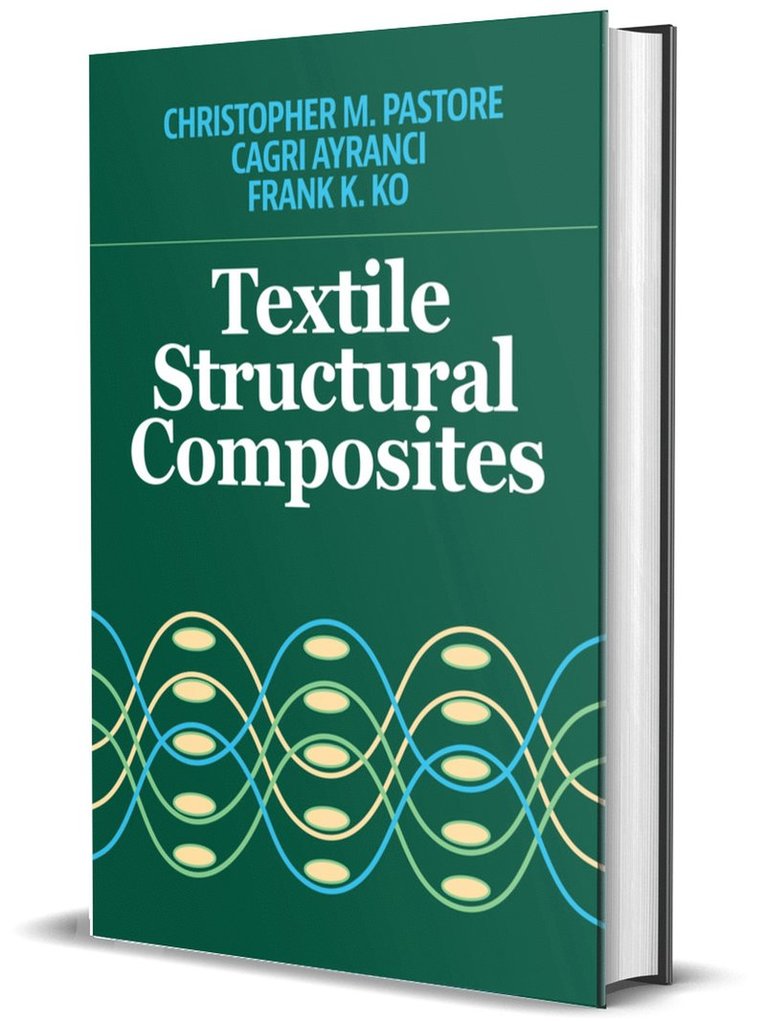 Christopher M. Pastore, Cagri Ayranci, Frank K. Ko - Structural Textile Composite Materials, Inbunden