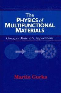 bokomslag The Physics of Multifunctional Materials