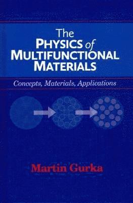 bokomslag The Physics of Multifunctional Materials