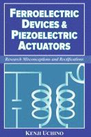 Kenji Uchino - Ferroelectric Devices & Piezoelectric Actuators, Häftad