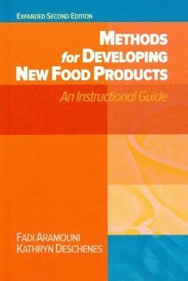 Fadi Aramouni, Kathryn Deschenes - Methods for Developing New Food Products, Inbunden