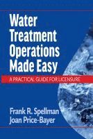 Frank R. Spellman, Joan Price-Bayer - Water Treatment Operations Made Easy, Häftad