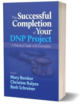 The Successful Completion of Your DNP Project 1