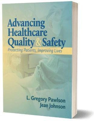 bokomslag Advancing Healthcare Quality & Safety