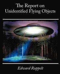 bokomslag The Report on Unidentified Flying Objects