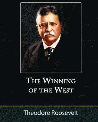 bokomslag Winning of the West, Volume One from the Alleghanies to the Mississippi, 1769-1776