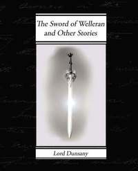 bokomslag The Sword of Welleran and Other Stories