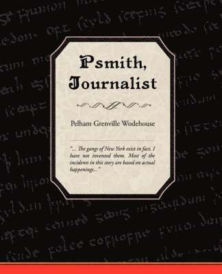 bokomslag Psmith, Journalist